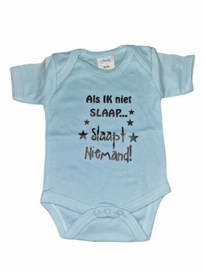 Romper - Als IK niet SLAAP... slaapt niemand! - verschillende kleuren